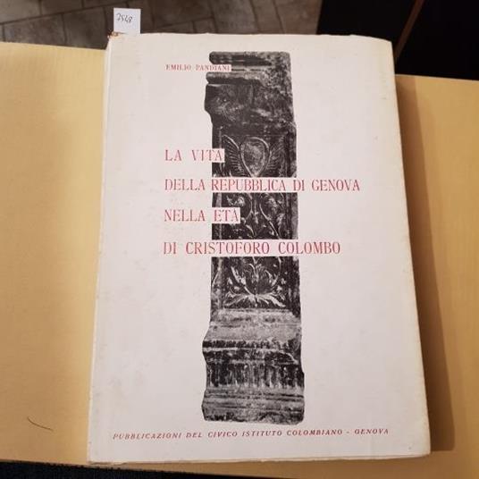 La vita della repubblica di Genova nella età di Cristoforo Colombo - Emilio Pandiani - copertina