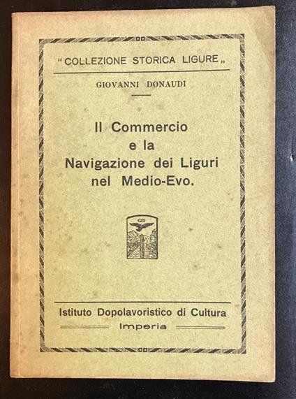 Il commercio e la navigazione di Liguri nel Medioevo - Giovanni Donaudi - copertina
