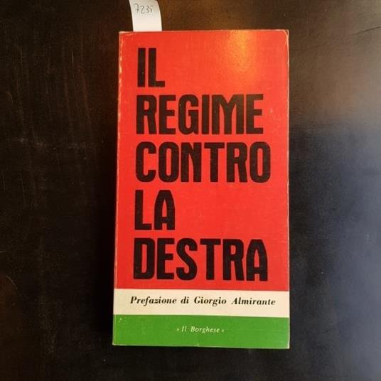 Il regime contro la destra - Giorgio Almirante - copertina