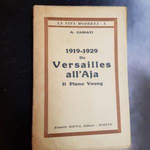 1919-1929 Da Versailles All'Aja. Il Piano Young - Aldo Cabiati - copertina