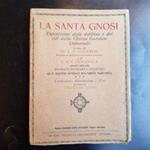 La Santa Gnosi. Esposizione delle dottrine e dei riti della Chiesa Gnostica Universale. A cura del Dr. L. S. Fugairon e di S. B. Giovanni II, Sovrano Patriarca gnostico.