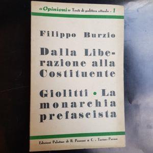 Dalla Liberazione alla Costituente. Giolitti e la Monarchia prefascista - Filippo Burzio - copertina