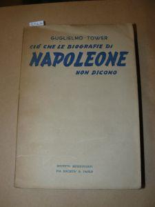 Ciò che le biografie di Napoleone non dicono. Traduzione dall'Ungherese di G. B. Giaro. Terza edizione. Quarantaduesimo migliaio - copertina