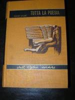 Tutta la poesia. Ravenna - Poesie - Liriche sparse - La sfinge - La ballata del carcere di Reading - Poemetti in prosa