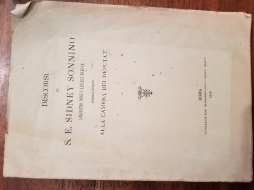 Discorsi di S. E. Sidney Sonnino (Ministro degli Affari Esteri) pronunciati alla camera dei deputati - Sidney Sonnino - copertina