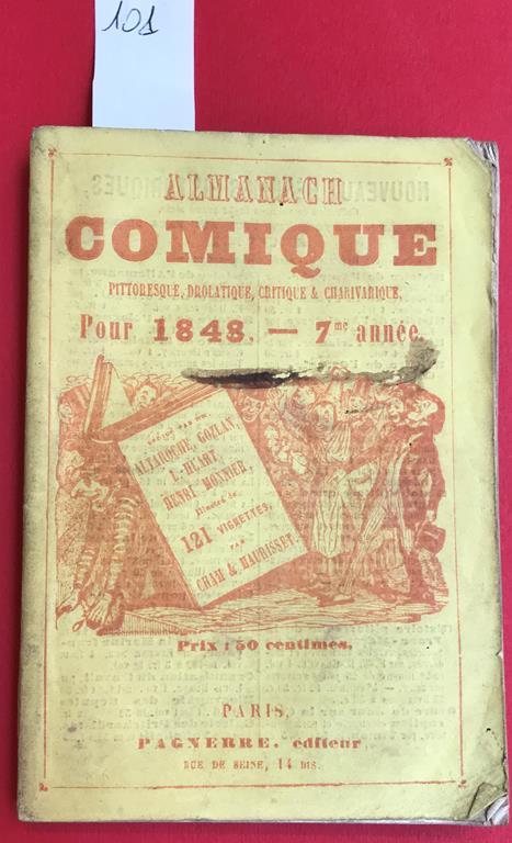 Almanach Comique Pittoresque, Drolatique, Critique et Charivarique pour 1848 rédigé par MM. L. Huart, Taxile Delord, Moléri et H. Monnier, illustré par MM. Chamet Maurisset. 7e année - copertina