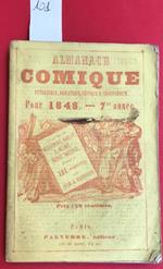 Almanach Comique Pittoresque, Drolatique, Critique et Charivarique pour 1848 rédigé par MM. L. Huart, Taxile Delord, Moléri et H. Monnier, illustré par MM. Chamet Maurisset. 7e année