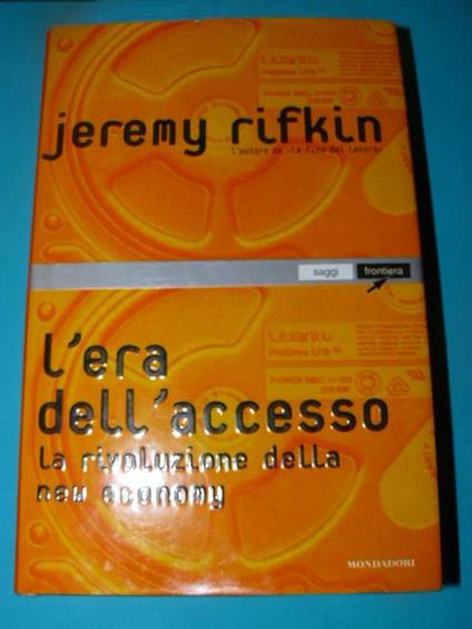 L' era dell'accesso. La rivoluzione della new economy - Jeremy Rifkin - copertina