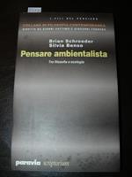 Pensare ambientalista. Tra filosofia e ecologia. Prima edizione