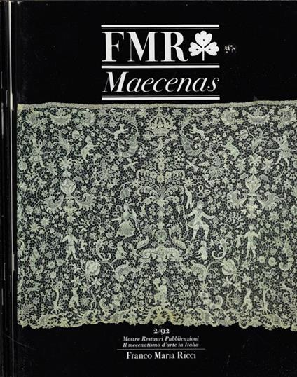 FMR Maecenas. Mostre, Restauri, Pubblicazioni. Il mecenatismo d'arte in Italia Anno 1992 n. 2-4-6-8-10 - Franco Maria Ricci - copertina