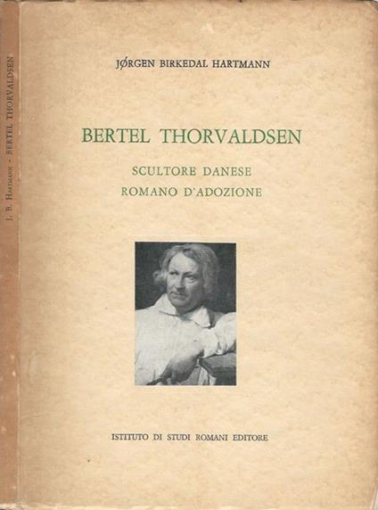 Bertel Thorvaldsen - Jorgen Birkedal Hartmann - copertina