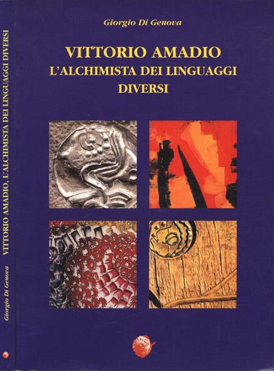 Vittorio Amadio, l' alchimista dei linguaggi diversi - Giorgio Di Genova - copertina