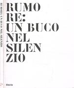 Rumore: un buco nel silenzio