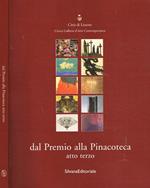 Dal Premio alla Pinacoteca atto terzo