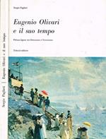 Eugenio Olivari e il suo tempo