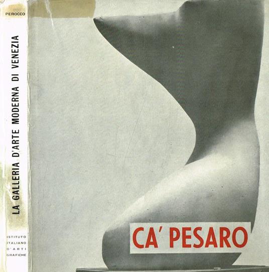 CàPesaro. La Galleria d'Arte Moderna di Venezia - Perocco Guido - copertina