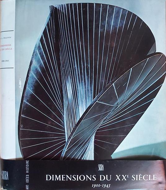 Dimensions Du XX Siécle 1900 - 1945 - Robert L. Delevoy - copertina
