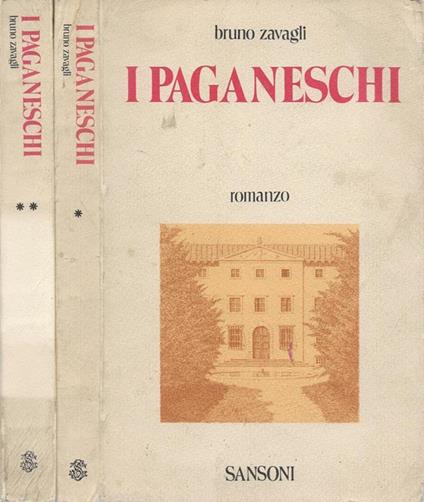 I Paganeschi. Vol. I e Vol. II - Bruno Zavagli - copertina