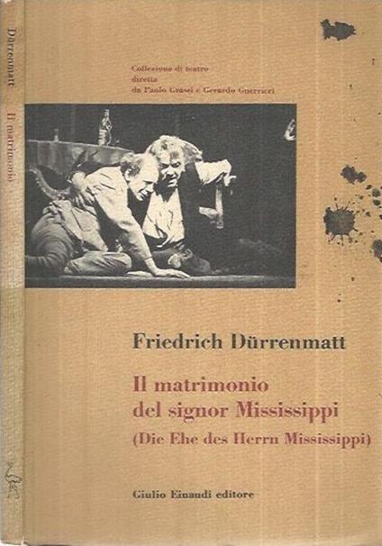 Il matrimonio del signor Mississippi - Friedrich Dürrenmatt - copertina