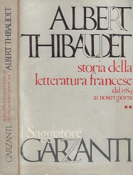 Storia della letteratura francese dal 1789 ai nostri giorni ( 1936 ) vol. II - Albert Thibaudet - copertina