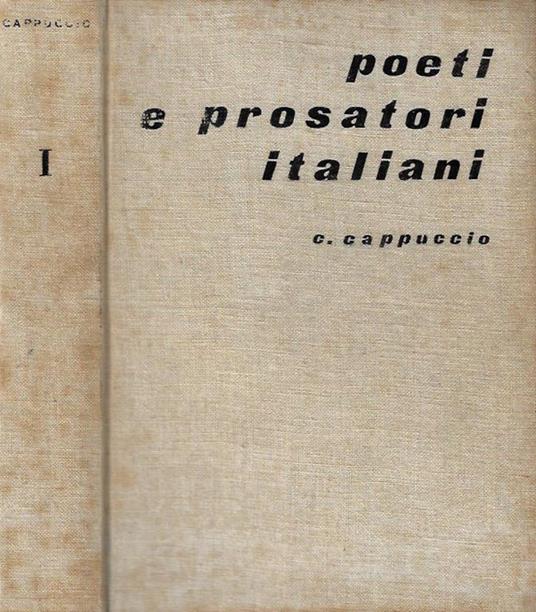 Poeti e prosatori italiani vol. I Dal Medioevo al Quattrocento - Carmelo Cappuccio - copertina