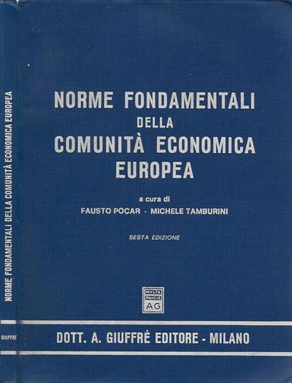 Norme fondamentali della Comunità economica europea - Fausto Pocar - copertina