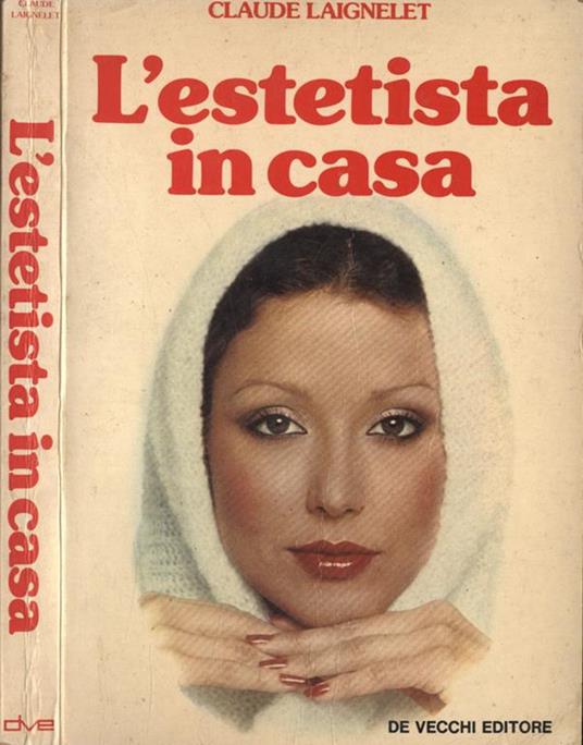 L' estetista in casa - Claude Laignelet - copertina