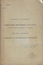 Etiologie et traitement de certains Troubles vocaux (Travail de l'Institut de Laryngologie et Orthophonie)