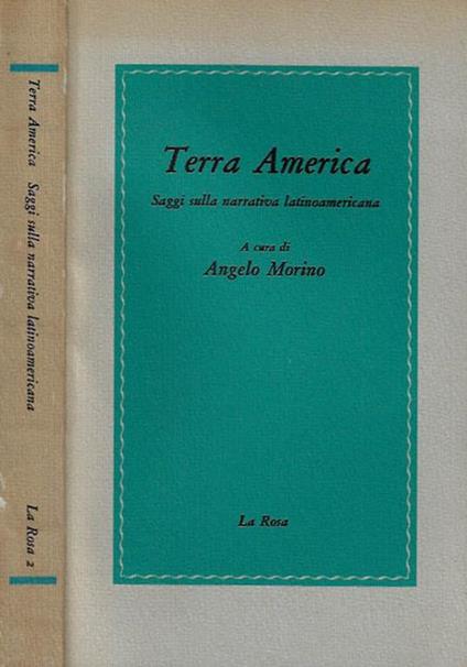 Terra America. Saggi sulla narrativa latinoamericana - Angelo Morino - copertina