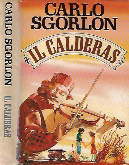 Il Calderas - Carlo Sgorlon - copertina