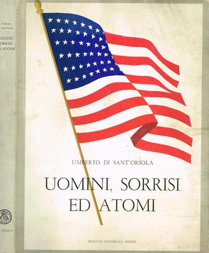 Uomini, sorrisi ed atomi - Umberto Di Sant'Orsola - copertina