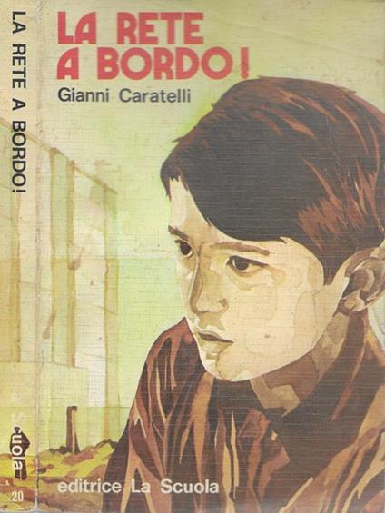 La rete a bordo! - Gianni Caratelli - copertina