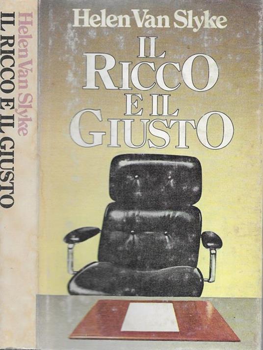 Il ricco e il giusto - Helen Van Slyke - copertina