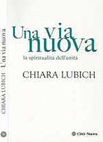 Una via nuova: la spiritualità dell'unità