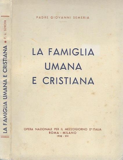 La famiglia umana e cristiana - Giovanni Semeria - copertina