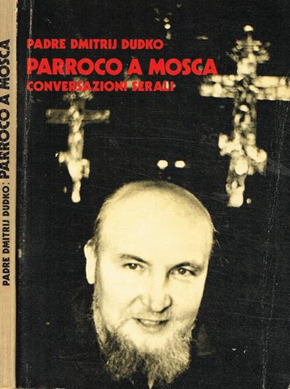 Parroco a Mosca - Dmitrij Dudko - copertina