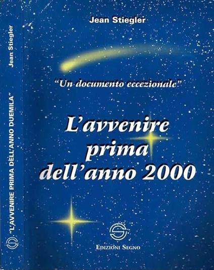 L' avvenire prima dell'anno 2000 - Jean Stiegler - copertina