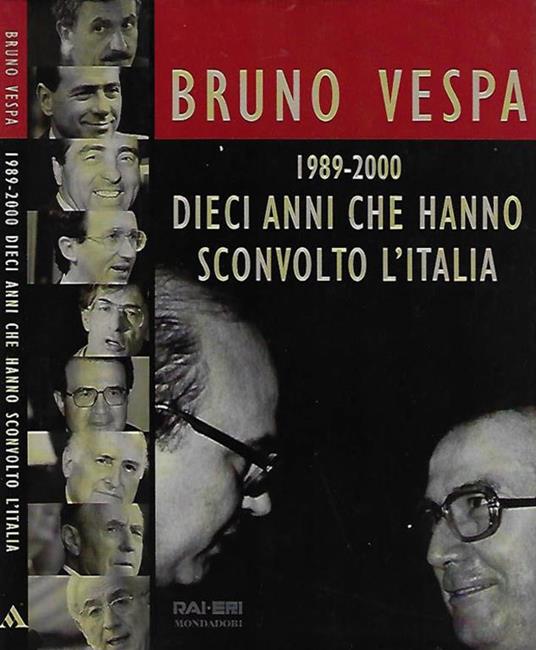 1989 - 2000 Dieci anni che hanno sconvolto l'Italia - Bruno Vespa - copertina