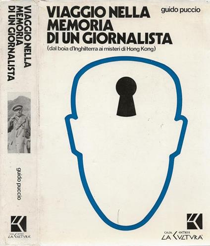 Viaggio nella memoria di un giornalista (da boia d'Inghilterra ai misteri di Hong Kong) - Guido Puccio - copertina