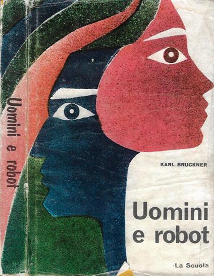 Uomini e robot - Karl Bruckner - copertina
