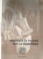 L' Università di Padova per la Resistenza