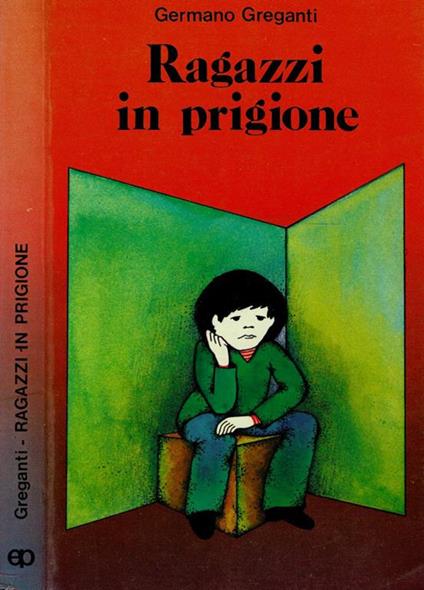 Ragazzi in prigione - Germano Greganti - copertina