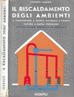 Il riscaldamento degli ambienti, a termosifone, a spinta naturale e pompa vapore a bassa pressione