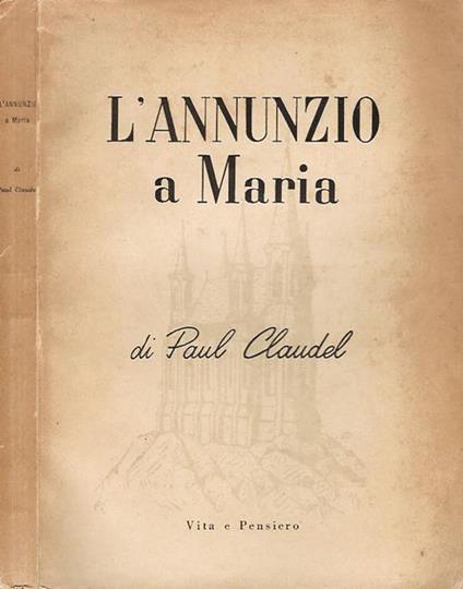 L' Annunzio a Maria - Paul Claudel - copertina