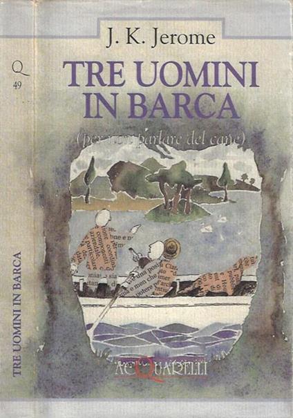 Tre uomini in barca ( per non parlare del cane ) - Jerome K. Jerome - copertina