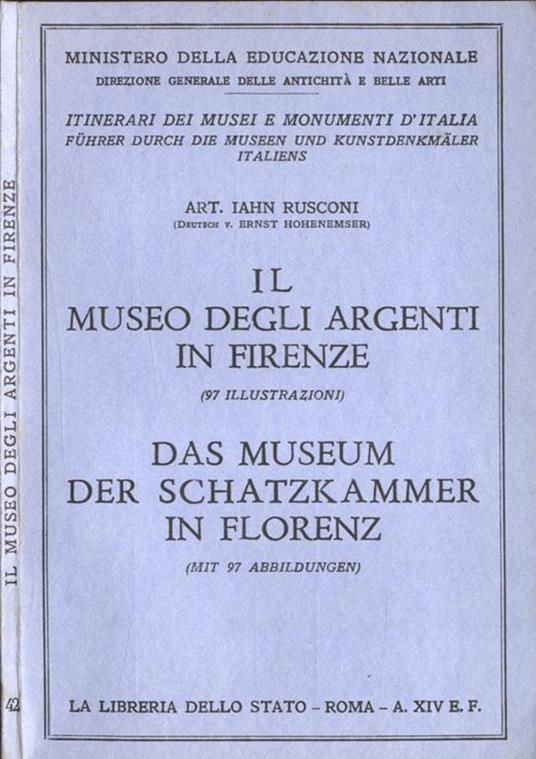 Il Museo degli Argenti in Firenze - Das Museum der Schatzkammer in Florenz - copertina