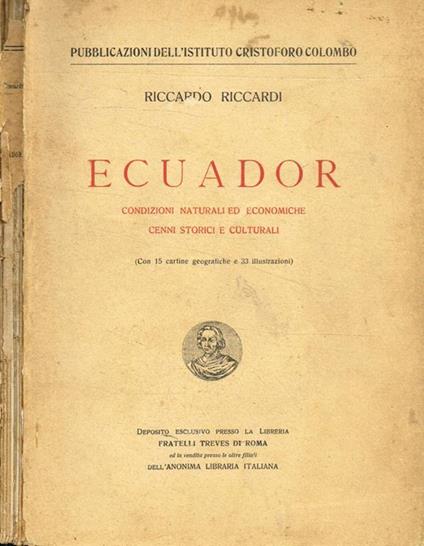 Ecuador. Condizioni naturali ed economiche cenni storici e culturali - Riccardo Riccardi - copertina