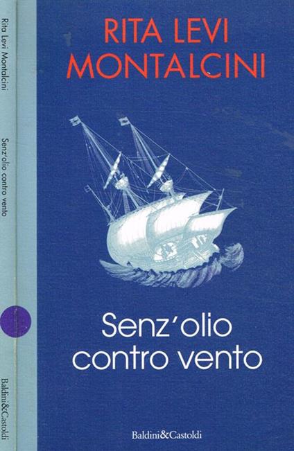 Senz'olio contro vento - Rita Levi Montalcini - copertina