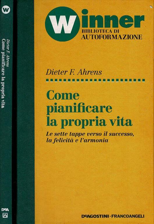 Come pianificare la propria vita - Dieter F. Ahrens - copertina