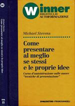 Come presentare al meglio se stessi e le proprie idee